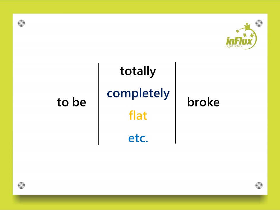 Como se diz "estou quebrado" em inglês? inFlux